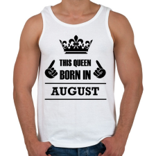 PRINTFASHION Ez a királynő augusztusban született - Férfi atléta - Fehér atléta, trikó