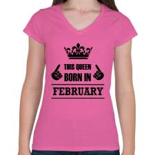 PRINTFASHION Ez a királynő februárban született - Női V-nyakú póló - Rózsaszín női póló
