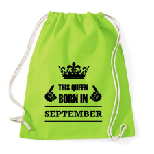 PRINTFASHION Ez a királynő szeptemberben született - Sportzsák, Tornazsák - Limezöld tornazsák
