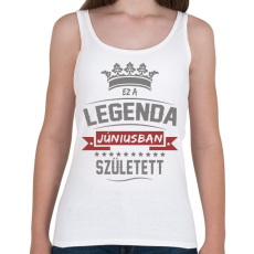 PRINTFASHION Ez a legenda júniusban született - Női atléta - Fehér