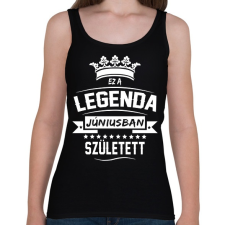 PRINTFASHION Ez a legenda júniusban született - Női atléta - Fekete női trikó