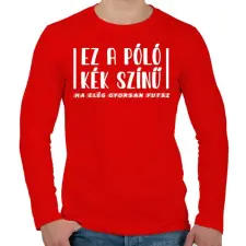 PRINTFASHION Ez a póló kék színű - Férfi hosszú ujjú póló - Piros férfi póló