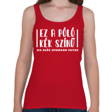 PRINTFASHION Ez a póló kék színű - Női atléta - Cseresznyepiros