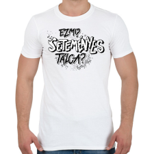 PRINTFASHION Ez mi? SETEMÉNYES tálca? - Férfi póló - Fehér férfi póló