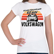 PRINTFASHION Ez nem csak egy autó ez egy VOLKSWAGEN - Női póló - Fehér