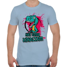 PRINTFASHION Ezen kihaltam! - Férfi póló - Világoskék