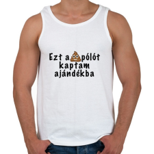 PRINTFASHION Ezt a pólót kaptam ajándékba - Férfi atléta - Fehér atléta, trikó