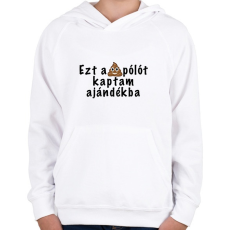 PRINTFASHION Ezt a pólót kaptam ajándékba - Gyerek kapucnis pulóver - Fehér
