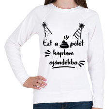 PRINTFASHION Ezt a szar pólót kaptam ajándékba - Női pulóver - Fehér női pulóver, kardigán