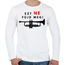 PRINTFASHION Ezt ne fújd meg2 - Férfi hosszú ujjú póló - Fehér férfi póló