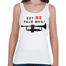 PRINTFASHION Ezt ne fújd meg2 - Női atléta - Fehér női trikó