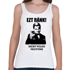 PRINTFASHION EZT RÁNK! Veled vagyunk! - Női atléta - Fehér