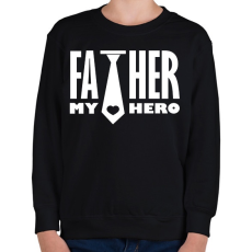 PRINTFASHION Father is my hero - Gyerek pulóver - Fekete