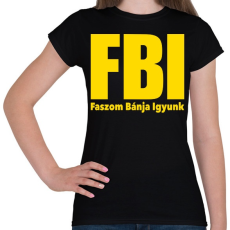 PRINTFASHION FBI - Női póló - Fekete