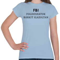 PRINTFASHION FBI - Női póló - Világoskék