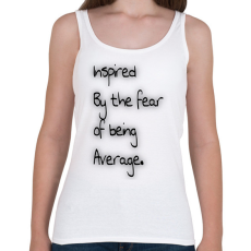 PRINTFASHION Fear of Being Average. - Női atléta - Fehér