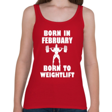 PRINTFASHION Februárban születve - súlyemelésre születve - Női atléta - Cseresznyepiros