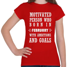 PRINTFASHION Februári születésű motivált személy ambíciókkal és célokkal - Női póló - Piros