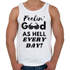 PRINTFASHION Feelin' good as hell every day - Férfi atléta - Fehér