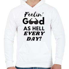 PRINTFASHION Feelin' good as hell every day - Férfi kapucnis pulóver - Fehér
