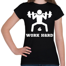 PRINTFASHION Fehér WORK HARD edzős felszerelés - Női póló - Fekete