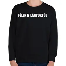 PRINTFASHION Félek a lányoktól  - Gyerek pulóver - Fekete gyerek pulóver, kardigán