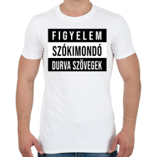 PRINTFASHION Figyelem Szókimondó Durvaszöveg - Férfi póló - Fehér