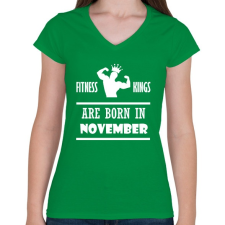 PRINTFASHION Fitnessz királyok novemberben születtek - Női V-nyakú póló - Zöld női póló