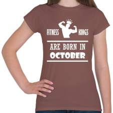 PRINTFASHION Fitnessz királyok októberben születtek - Női póló - Mogyoróbarna női póló
