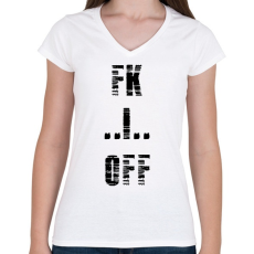 PRINTFASHION FK OFF - Női V-nyakú póló - Fehér