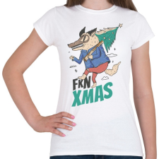 PRINTFASHION Fkn Christmas - kbsztt Karácsony - Női póló - Fehér női póló