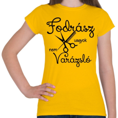 PRINTFASHION Fodrász vagyok, nem varázsló - Női póló - Sárga