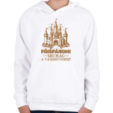PRINTFASHION Főispánom miújság a vármegyében? - Gyerek kapucnis pulóver - Fehér