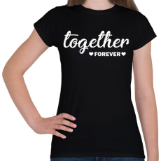 PRINTFASHION Forever together - páros 1 - Női póló - Fekete