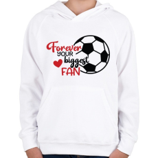 PRINTFASHION Forever Your Biggest Fan - Gyerek kapucnis pulóver - Fehér