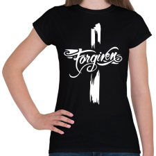 PRINTFASHION Forgiven-megbocsájtás 2 - Női póló - Fekete női póló