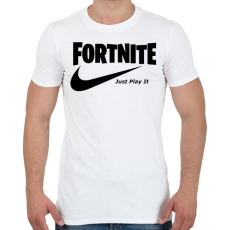 PRINTFASHION Fortite Just Play It Fekete - Férfi póló - Fehér