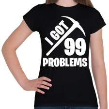 PRINTFASHION Fortnite - 99 Problems - Női póló - Fekete női póló