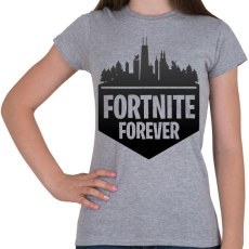 PRINTFASHION fortnite forever - Női póló - Sport szürke