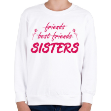 PRINTFASHION Friends, best friends, sisters - Gyerek pulóver - Fehér gyerek pulóver, kardigán