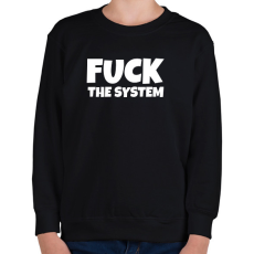 PRINTFASHION FUCK THE SYSTEM - Gyerek pulóver - Fekete