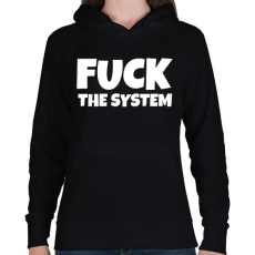 PRINTFASHION FUCK THE SYSTEM - Női kapucnis pulóver - Fekete