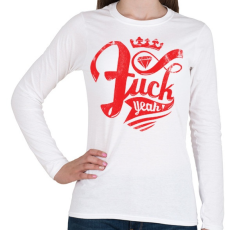 PRINTFASHION Fuck yeah! - Női hosszú ujjú póló - Fehér