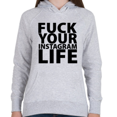 PRINTFASHION Fuck your instagram life - Női kapucnis pulóver - Sport szürke