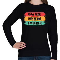 PRINTFASHION Fura érzés ugyanannyi évesnek lenni, mint az öreg emberek -  születésnapra - Női pulóver - Fekete