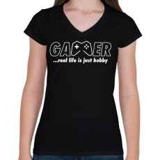 PRINTFASHION Gamer: a való élet csak hobbi - Női V-nyakú póló - Fekete