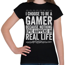 PRINTFASHION Gamer life - Női póló - Fekete
