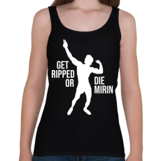 PRINTFASHION Get Ripped or Die Mirin - Zyzz - Női atléta - Fekete