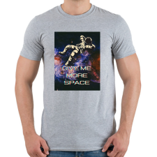 PRINTFASHION GIMME MORE SPACE - Férfi póló - Sport szürke férfi póló