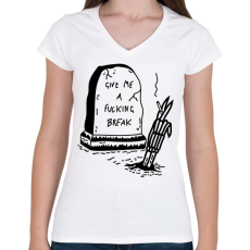 PRINTFASHION Give me a fucking break - Női V-nyakú póló - Fehér